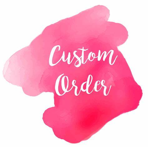 Custom Order